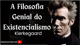 A Filosofia Genial do Existencialismo de Kierkegaard [upl. by Llij46]