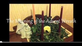 Advent The Meaning of Advent Wreath [upl. by Perloff]