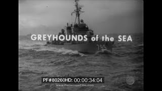 Greyhounds of the Sea  History of the US Navy Destroyer 80260 [upl. by Sension689]