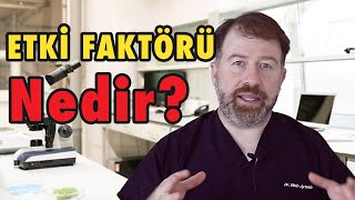 Etki faktörü  Impact factor nedir [upl. by Rockel]