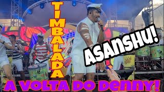 Timbalada  Asanshu Vumbora pro mar 2021 Denny  Buja [upl. by Ylyl]