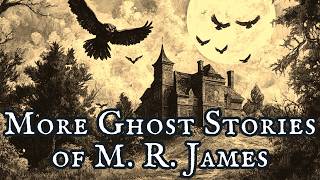 More Ghost Stories of an Antiquary by M R James fullaudiobook [upl. by Adnilreb]