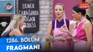 Gelinim Mutfakta 1286 Bölüm Fragmanı [upl. by Aytac]