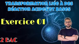 Exercice 01  Transformations chimiques liées aux réactions acido basiques  Chimie 🧪  2 BAC BIOF [upl. by Orpha]