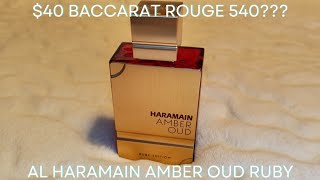 Baccarat Rouge 540 Extrait For 40 Al Haramain Amber Oud Ruby Edition Review [upl. by Ancel]