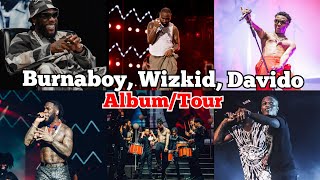 Burnaboy Wizkid amp Davido joint album  tour Afrobeats next level [upl. by Atok]