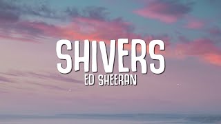 Ed Sheeran  Shivers Lyrics [upl. by Aihsit961]