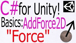 Unity C Tutorial  Basics AddForce2D Force [upl. by Gwenni486]