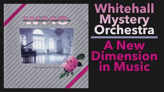 Whitehall Mystery Orchestra – A New Dimension in Music Complete Album [upl. by Aday]