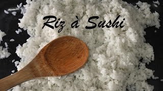 Recette  Comment cuisiner le Riz à Sushi [upl. by Otrebor]