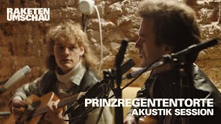 Raketenumschau  Prinzregententorte Akustik Session [upl. by Allez]