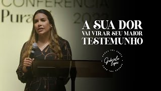 SUA DOR VAI VIRAR SEU MAIOR TESTEMUNHO  Miss Gabriela Lopes  Pregação [upl. by Ahsika249]