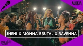 Monna Brutal x Ravenna x Jheni  SEMI FINAL  133ª Batalha da Aldeia  Barueri  SP [upl. by Snah1]