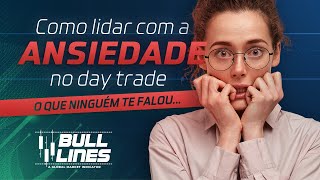 Ansiedade no Day Trade NUNCA MAIS Bull Lines Stop curto Alvo LONGO [upl. by Edsel526]