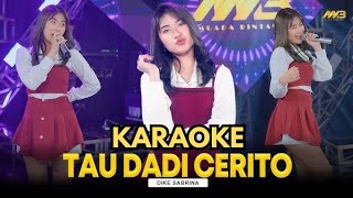 karaoke tau dadi cerito dike sabrina muara bintang [upl. by Gisser740]