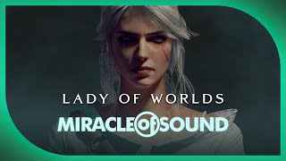 Lady Of Worlds by Miracle Of Sound Witcher 3 Ciri Epic Dark Folk [upl. by Ayokahs]