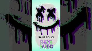 Sans Souci by Pheno da Vinci Full song 117 [upl. by Jahncke]