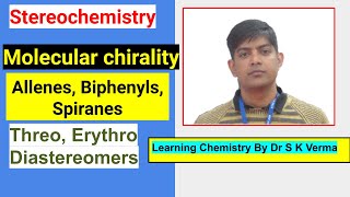 Molecular chirality Allenes Biphenyls Spiranes amp Threo Erythro Diastereomersin hindi [upl. by Iffar]