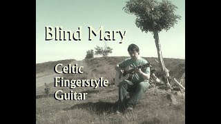 Blind Mary  Turlough OCarolan Celtic fingerstyle guitar [upl. by Reldnahc]