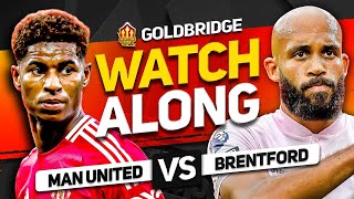 MANCHESTER UNITED vs BRENTFORD – LIVE WATCHALONG [upl. by Etnauq845]