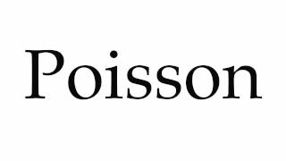 How to Pronounce Poisson [upl. by Armbruster]