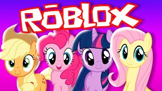 My Little Pony Plays Roblox [upl. by Heyde]