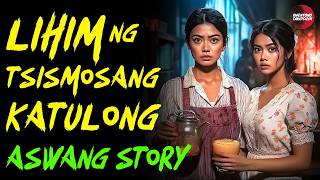 LIHIM NG CHISMOSANG KASAMBAHAY NG MAYAMANG MAG ASAWA  Kwentong Aswang  True Story [upl. by Deirdra82]