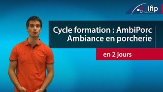 Cycle de Formation IFIP Ambiporc dédié à la gestion de lambiance en porcherie 2 jours [upl. by Gladstone]