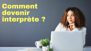 Comment devenir interprète [upl. by Ailelc]