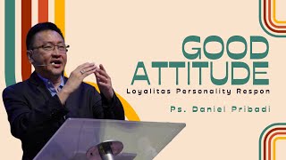 Ibadah Raya 3  1 OKTOBER 2023 quotGOOD ATTITUDE  LOYALITAS PERSONALITY RESPONquot PdtDaniel Pribadi [upl. by Assiram]