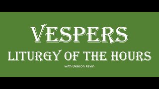 Tuesday Wk2 VespersEP Liturgy of the Hours [upl. by Nuahsor]