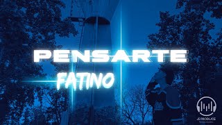 Fatino  PENSARTE  RKT Romantico  Prod JS producciones [upl. by Ardnuhs]