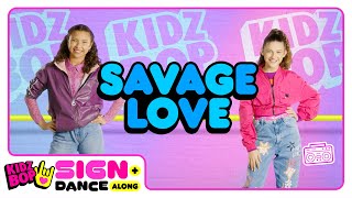 KIDZ BOP Sign  Dance Along  Savage Love ASL Version [upl. by Iggep]