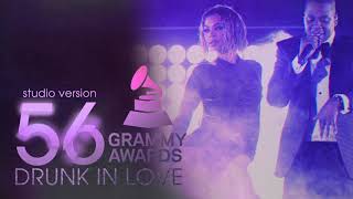 Beyoncé Feat JayZ  Drunk In Love Live at The 56th Grammy Awards Studio Version Revamped [upl. by Chilcote]