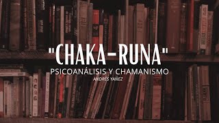 Chakaruna  Notas de Psicoanálisis y Chamanismo Audiolibro Introducción [upl. by Edia]