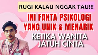 FAKTA PSIKOLOGI WANITA KETIKA JATUH CINTA [upl. by Ahsertal883]