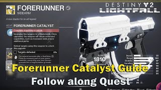 How to get the Catalyst for Forerunner Exotic  Destiny 2 [upl. by Aym]