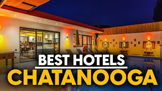 Best Hotels In Chatanooga Usa  Top 5 Picks For Any Budget [upl. by Bathsheba]