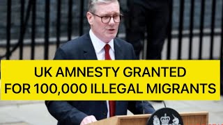 UK Amnesty Granted for 100000 Illegal Migrants under New Govt PM Kier Starmer [upl. by Aenert]