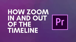 How To Zoom In And Out Of Timeline In Adobe Premiere Pro [upl. by Ammej206]