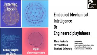 Embodied mechanical intelligence  Manu Prakash Jan 2024 [upl. by Terrab]