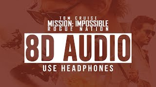 8D Audio  Mission Impossible Rogue Nation  Theme Music  Use Headphones🎧 [upl. by Polak717]