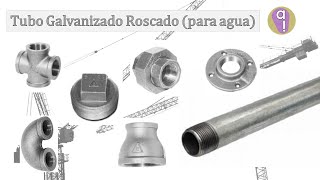 Tubo y conexiones de hierro galvanizado roscado para agua [upl. by Beitch]