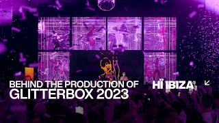 Behind the Production of Glitterbox 2023 at Hï Ibiza [upl. by Arihsat]