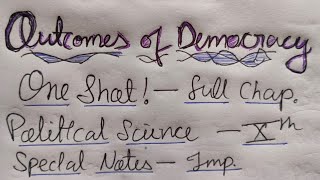 OUTCOMES OF DEMOCRACY CLASS 10  ONE SHOT  30minutes  Special Notes  Political Science [upl. by Nickolas421]