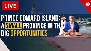 Prince Edward Island A Small Province With Big Opportunities [upl. by Ennirok]