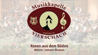 Rosen aus dem Süden  Musikkapelle Vierschach [upl. by Ennovyhs]