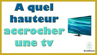 A quel hauteur accrocher une tv [upl. by Augustin]