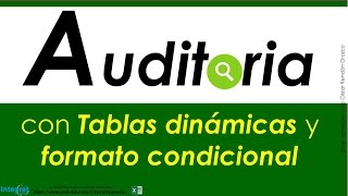 Auditar con Tablas dinámicas y Formato condicional [upl. by Ahseyn]