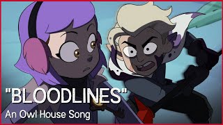 quotBloodlinesquot  The Owl House ORIGINAL SONG Oh Geeez Lyric Video [upl. by Aicercul]